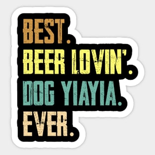 Best Beer Loving Dog Yiayia Ever Funny Lover Drinking Gift Sticker